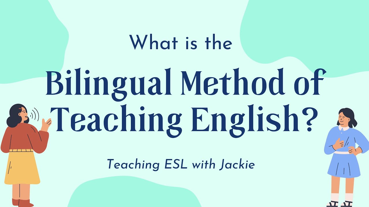 'Video thumbnail for What is the Bilingual Method of Teaching English? | Approaches and Methods in Language Teaching'