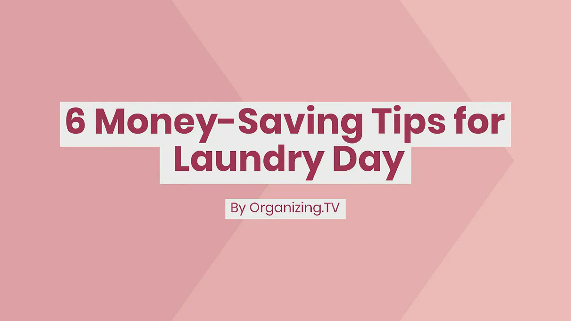 'Video thumbnail for 6 Money-Saving Tips for Laundry Day'