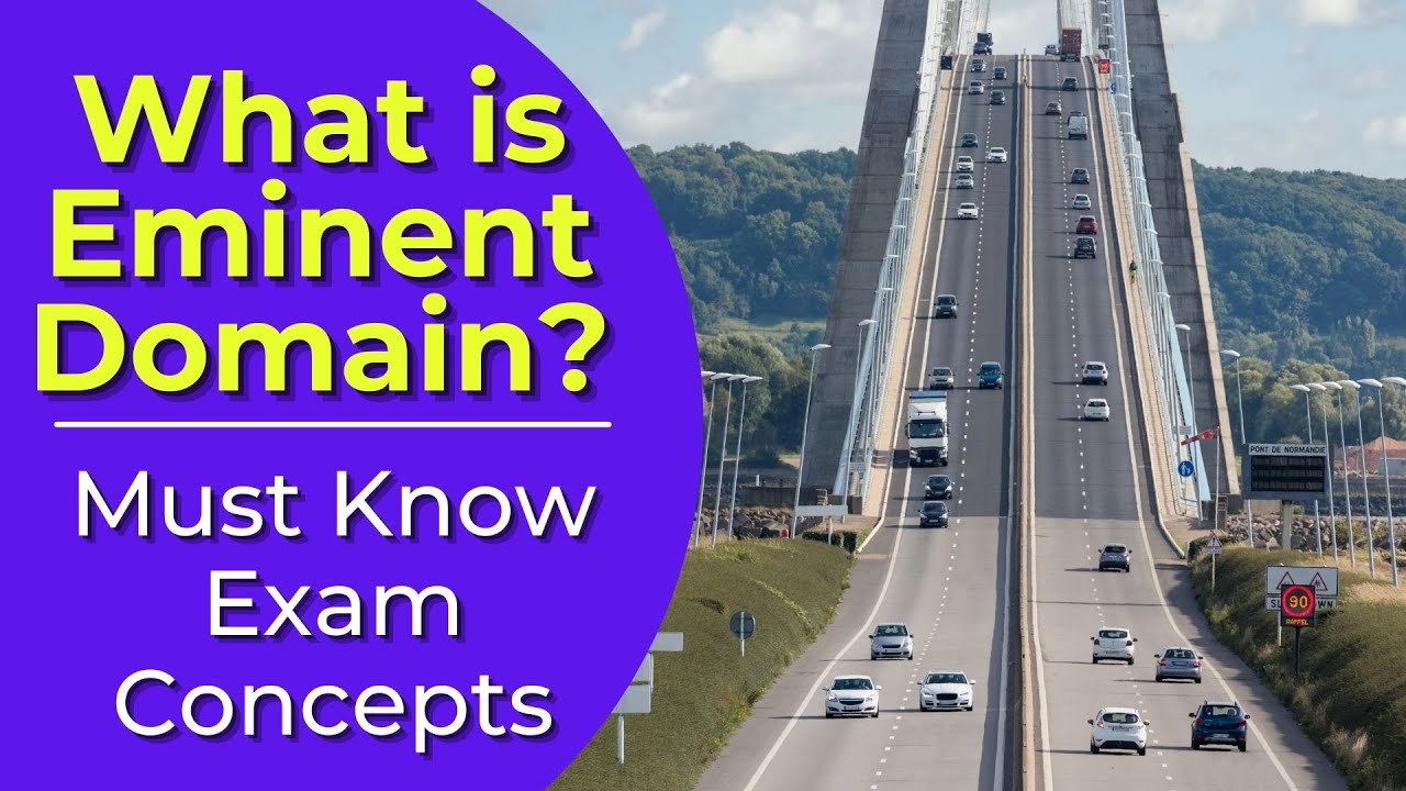 Video thumbnail for Eminent Domain: What is it? Real estate license exam questions.