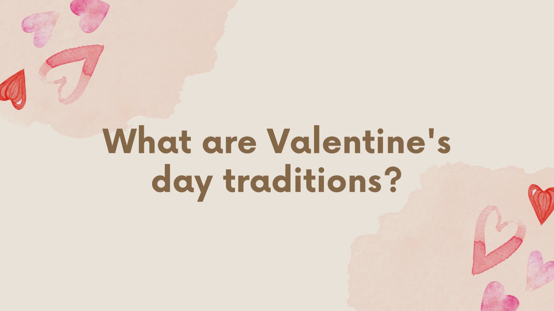 'Video thumbnail for What are Valentine's day traditions'