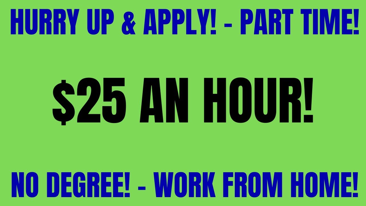 Video thumbnail for Hurry Up & Apply | Part Time | $25 An Hour | No Degree - Work From Home Job Hiring Now 2022