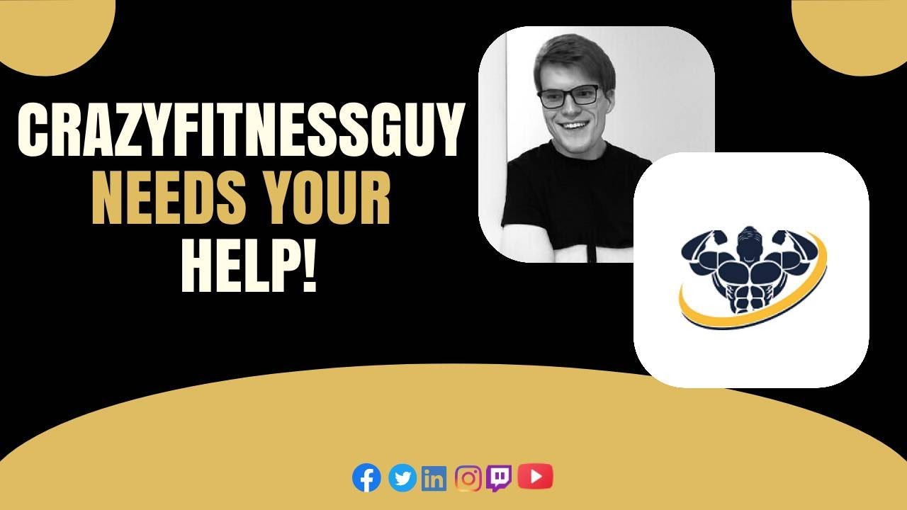 Video thumbnail for Crazyfitnessguy needs your help!