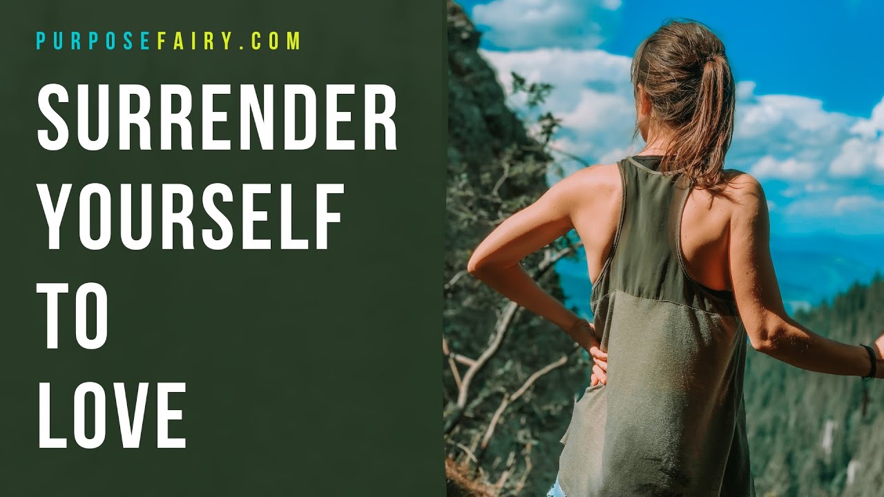 Video thumbnail for Surrender Yourself to Love