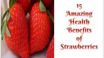 Video thumbnail for 15 Amazing Health Benefits of Strawberries