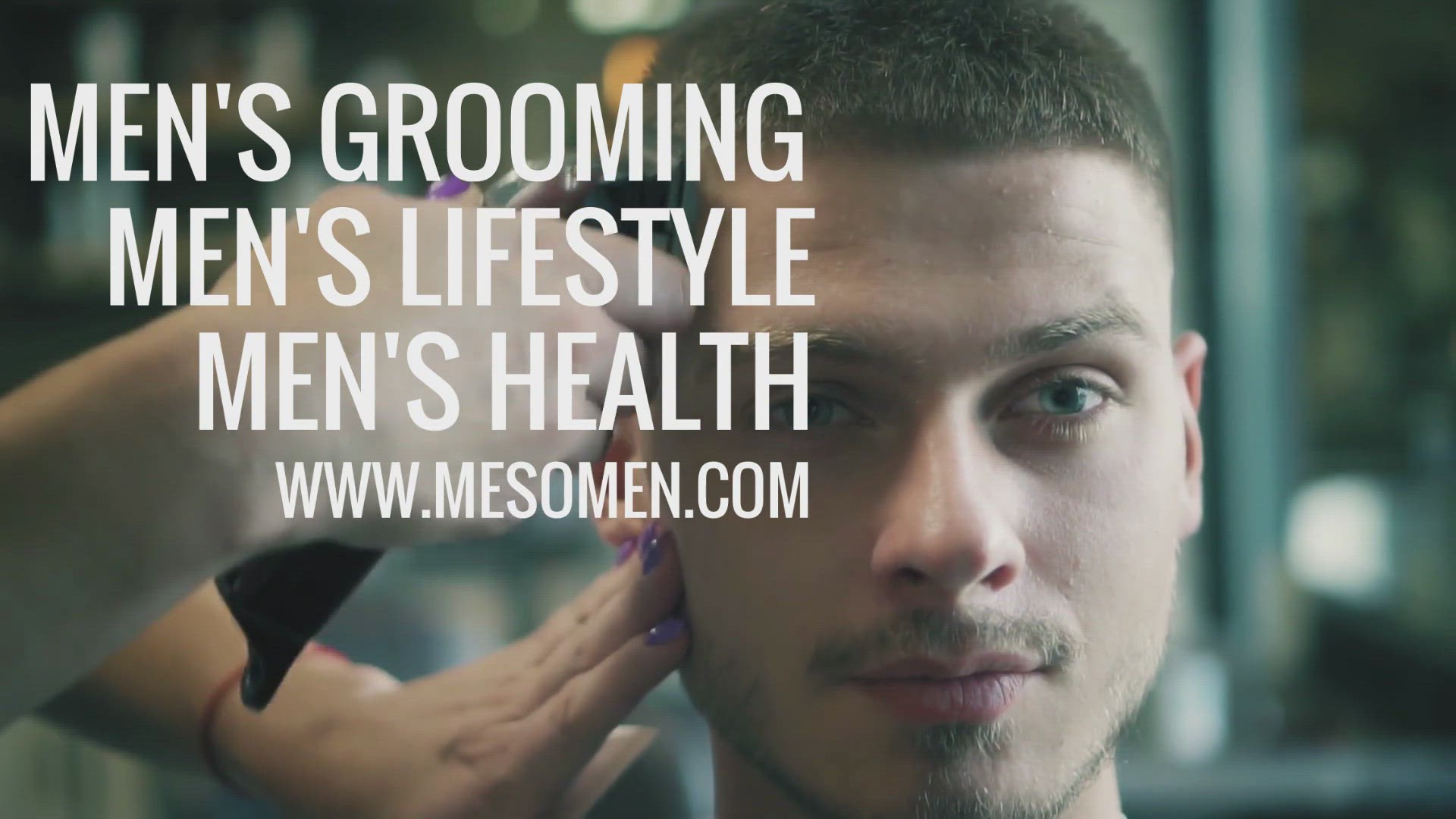 Video thumbnail for men's grooming and lifestyle