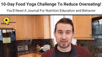 Video thumbnail for 10-Day Food Yoga Challenge To Reduce Overeating!