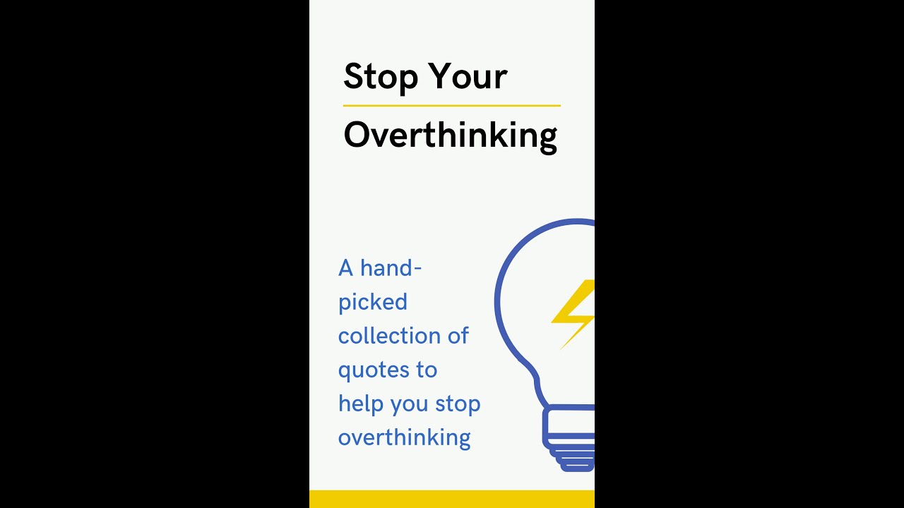 Video thumbnail for Stop Your Overthinking #Shorts