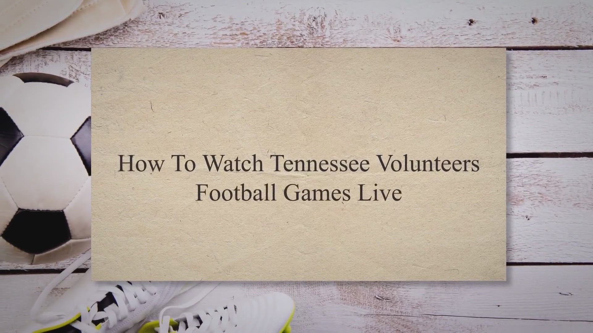 Video thumbnail for How To Watch Tennessee Volunteers Football Games