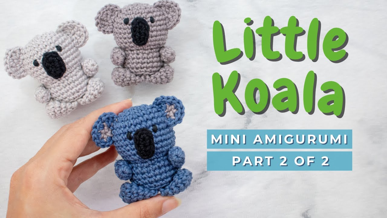 'Video thumbnail for How to crochet a Koala! Little Koala amigurumi video tutorial PART 2'