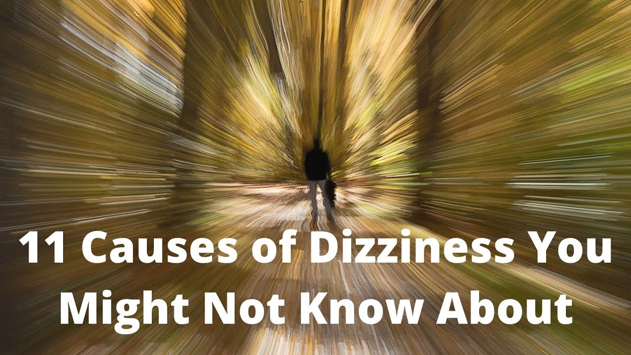 'Video thumbnail for 11 Causes of Dizziness You Might Not Know About'