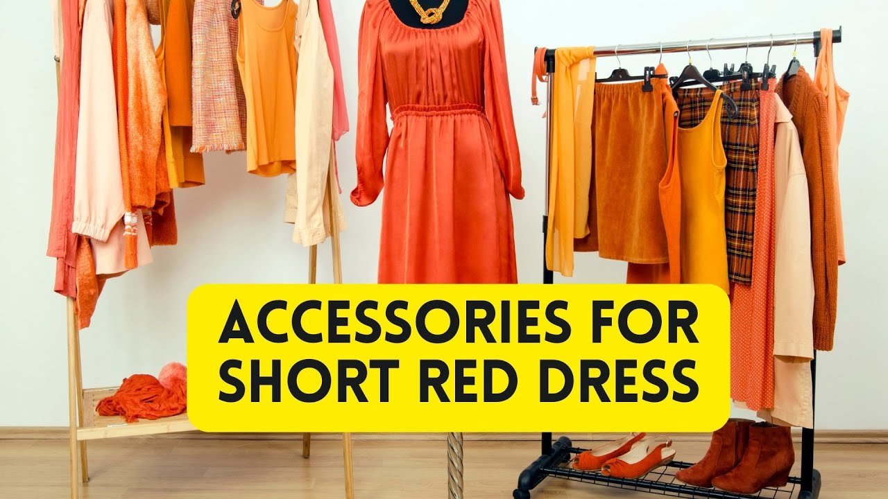 'Video thumbnail for Accessories for short red dress'