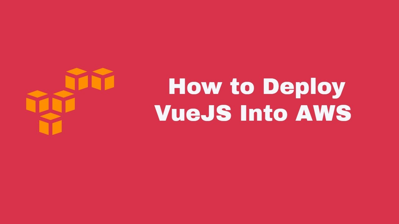 Video thumbnail for How to Deploy VueJS App Into AWS
