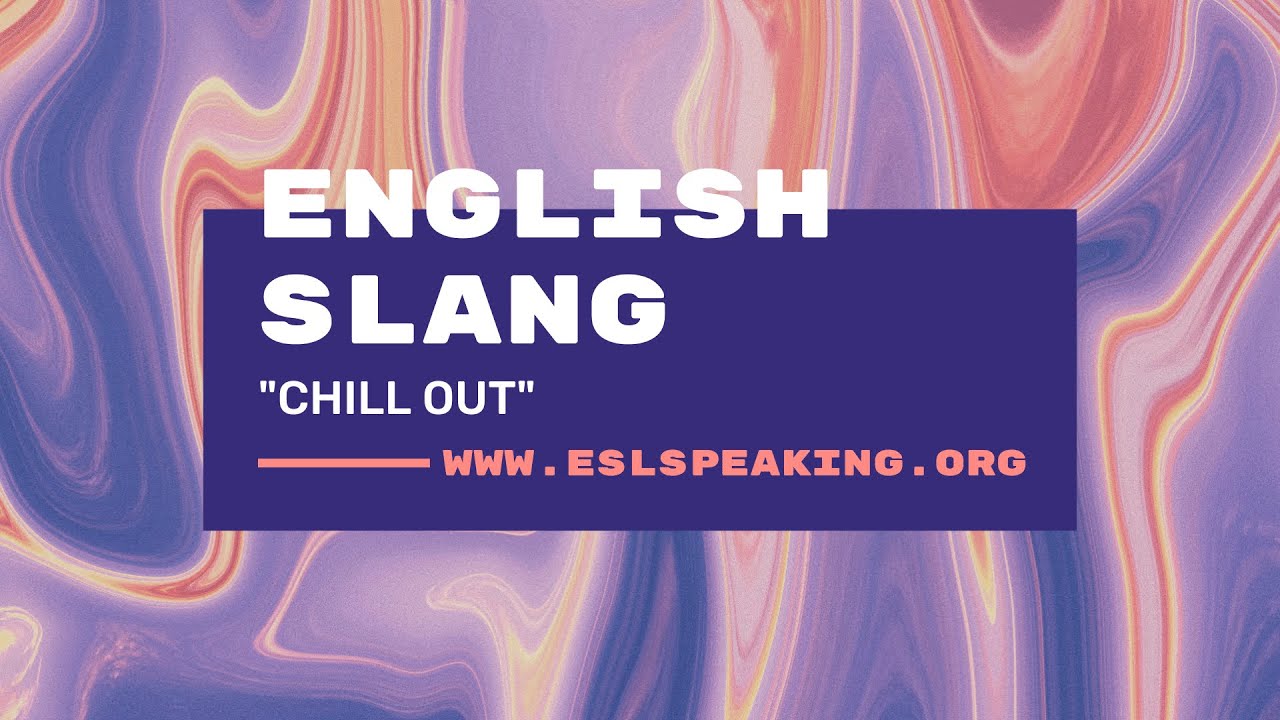'Video thumbnail for Chill Out (English Slang Expression) | Learn American English in 1 Minute a Day'