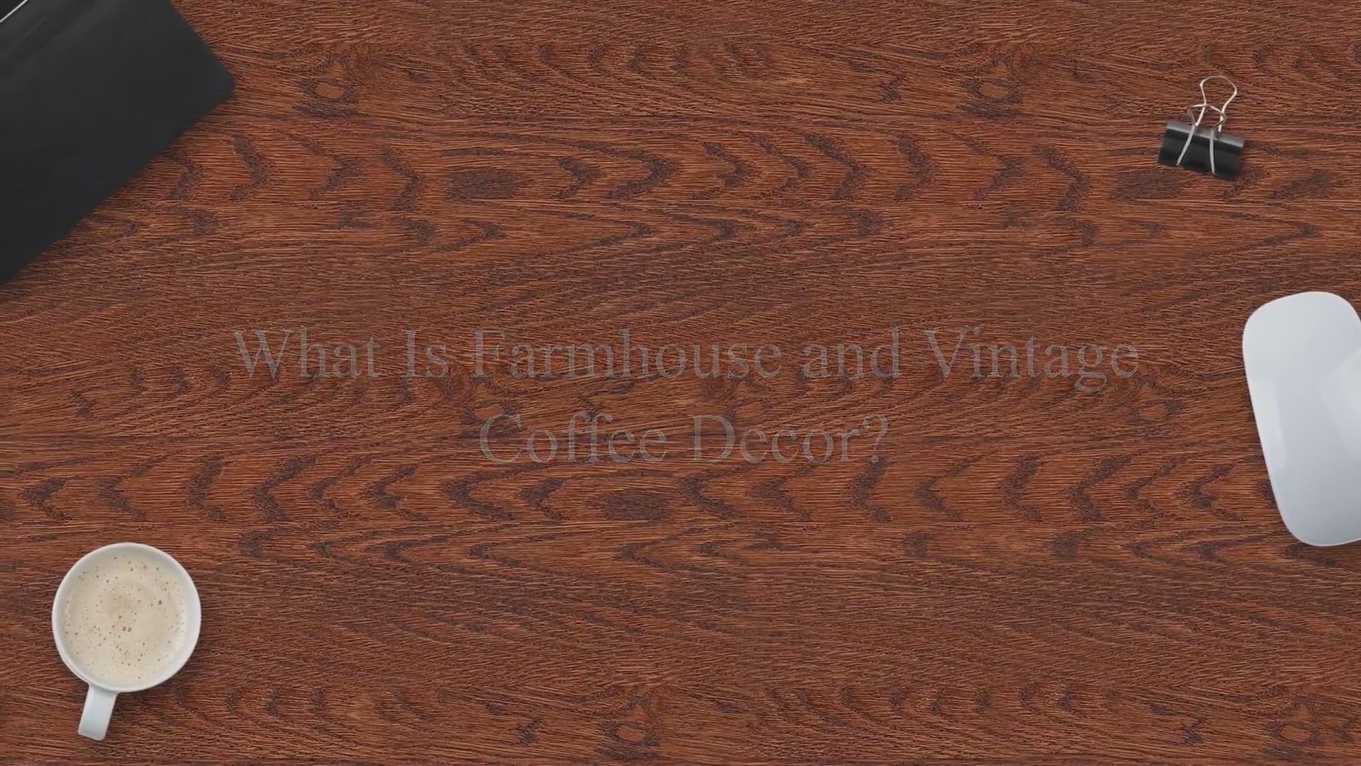 Video thumbnail for Coffee Home Decor • What Is Farmhouse & Vintage Coffee Decor?