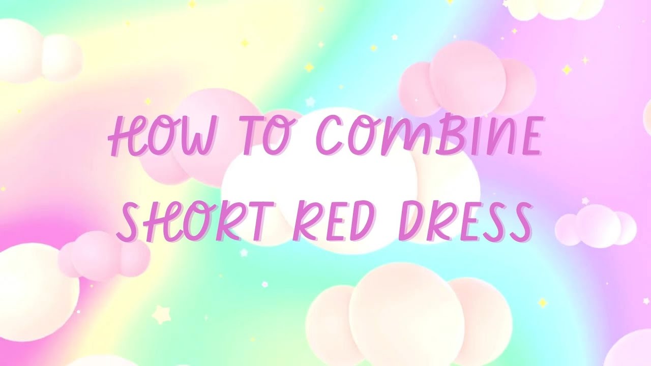 'Video thumbnail for How to combine short red dress'