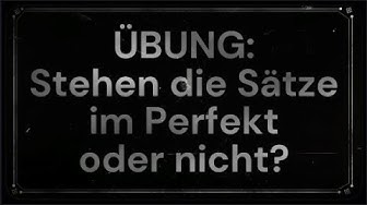 'Video thumbnail for Übung Perfekt oder nicht'