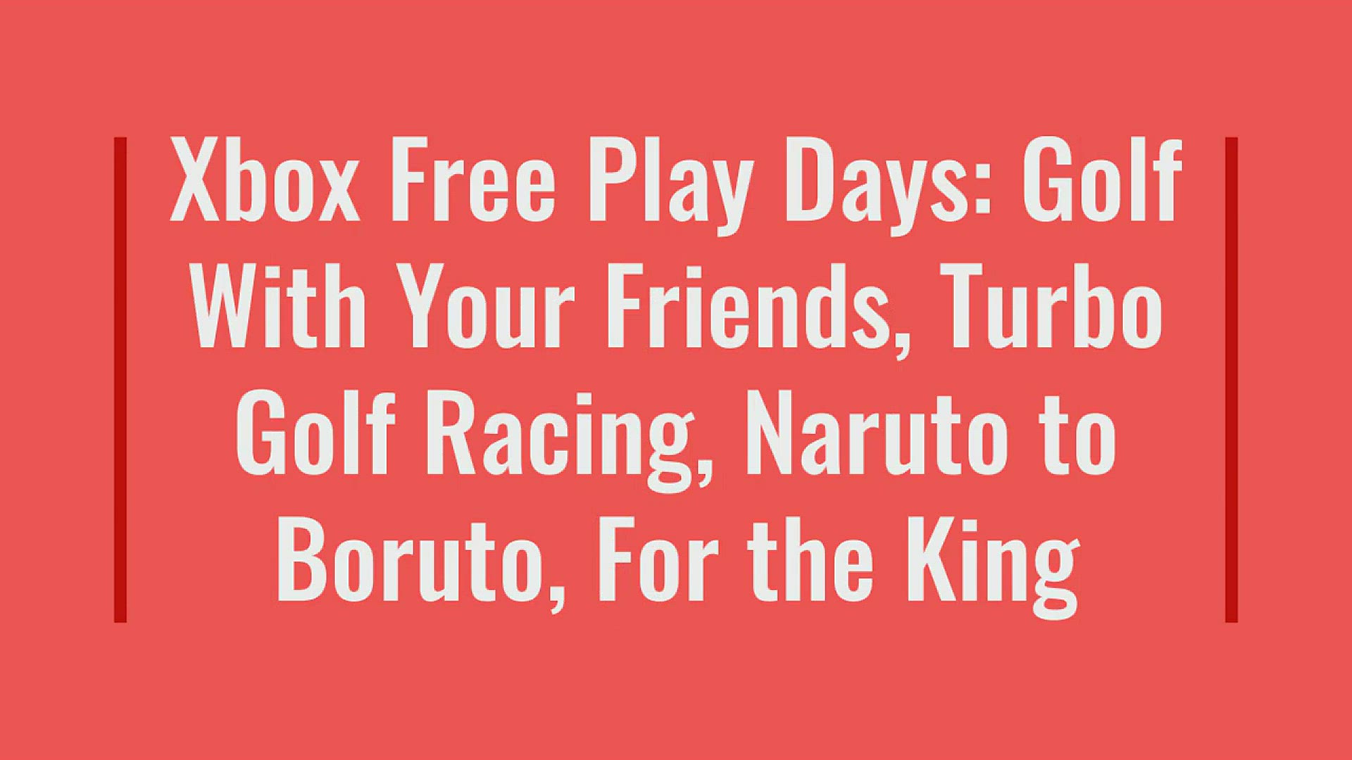 'Video thumbnail for Xbox Free Play Days: Golf With Your Friends, Turbo Golf Racing, Naruto to Boruto, For the King'