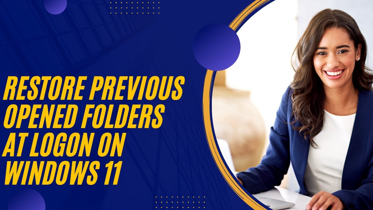 'Video thumbnail for Revive Previous Opened Folders at Logon on Windows 11'