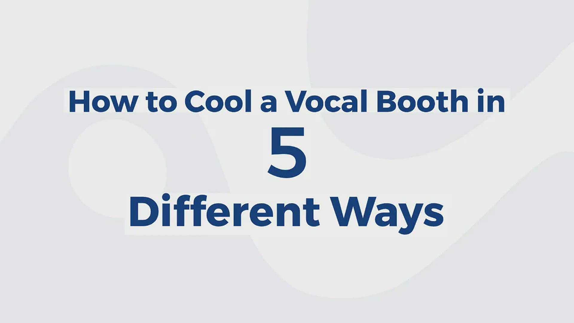 'Video thumbnail for How to Cool a Vocal Booth in 5 Different Ways'