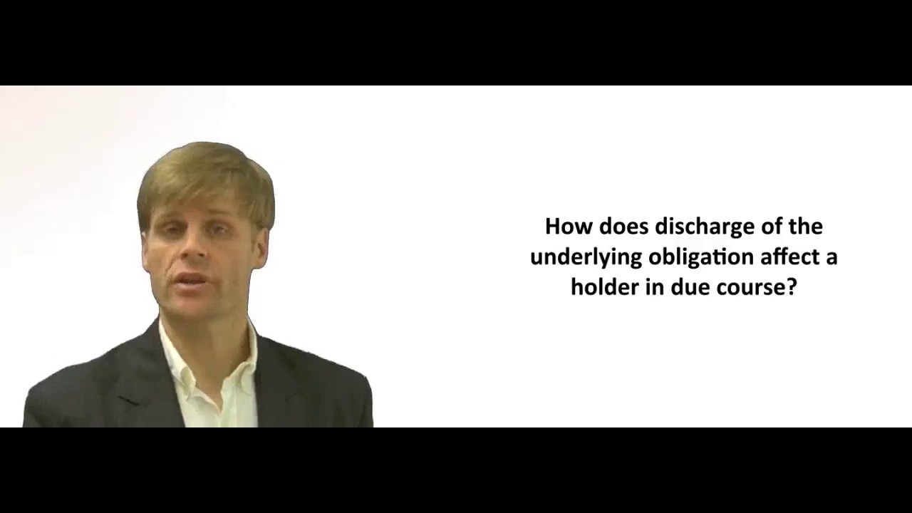 'Video thumbnail for Holder in Due Course - Discharge of Underlying Obligation'