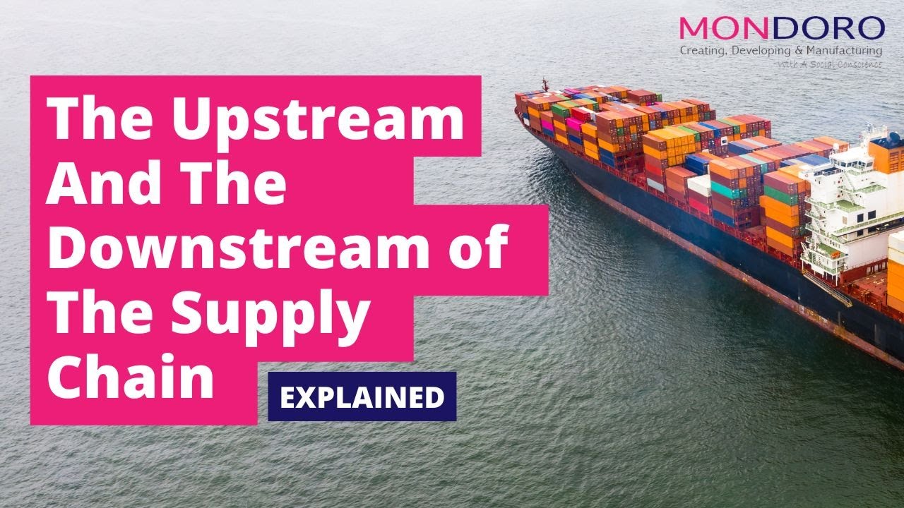 'Video thumbnail for The Upstream And The Downstream Of The Supply Chain Explained'