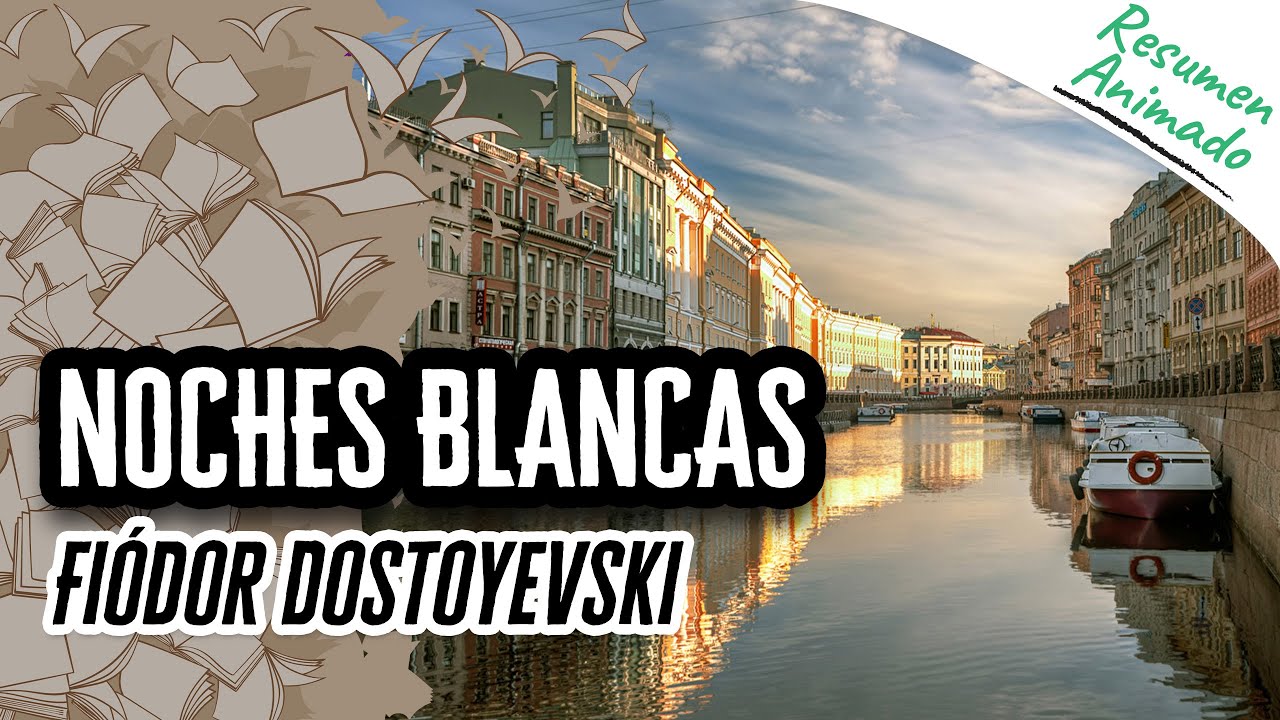 Video thumbnail for Noches Blancas de Fiódor Dostoyevski | Resúmenes de Libros