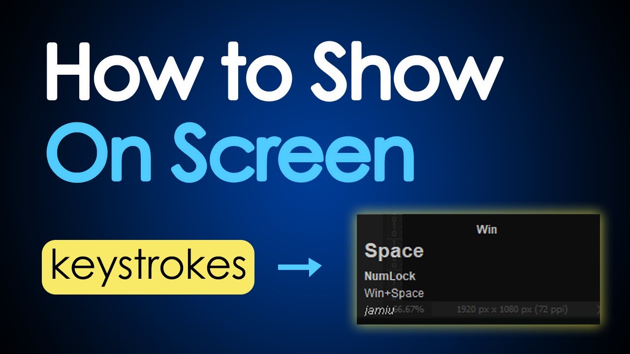 How to display keystrokes on screen in Windows 11 | Open Video
