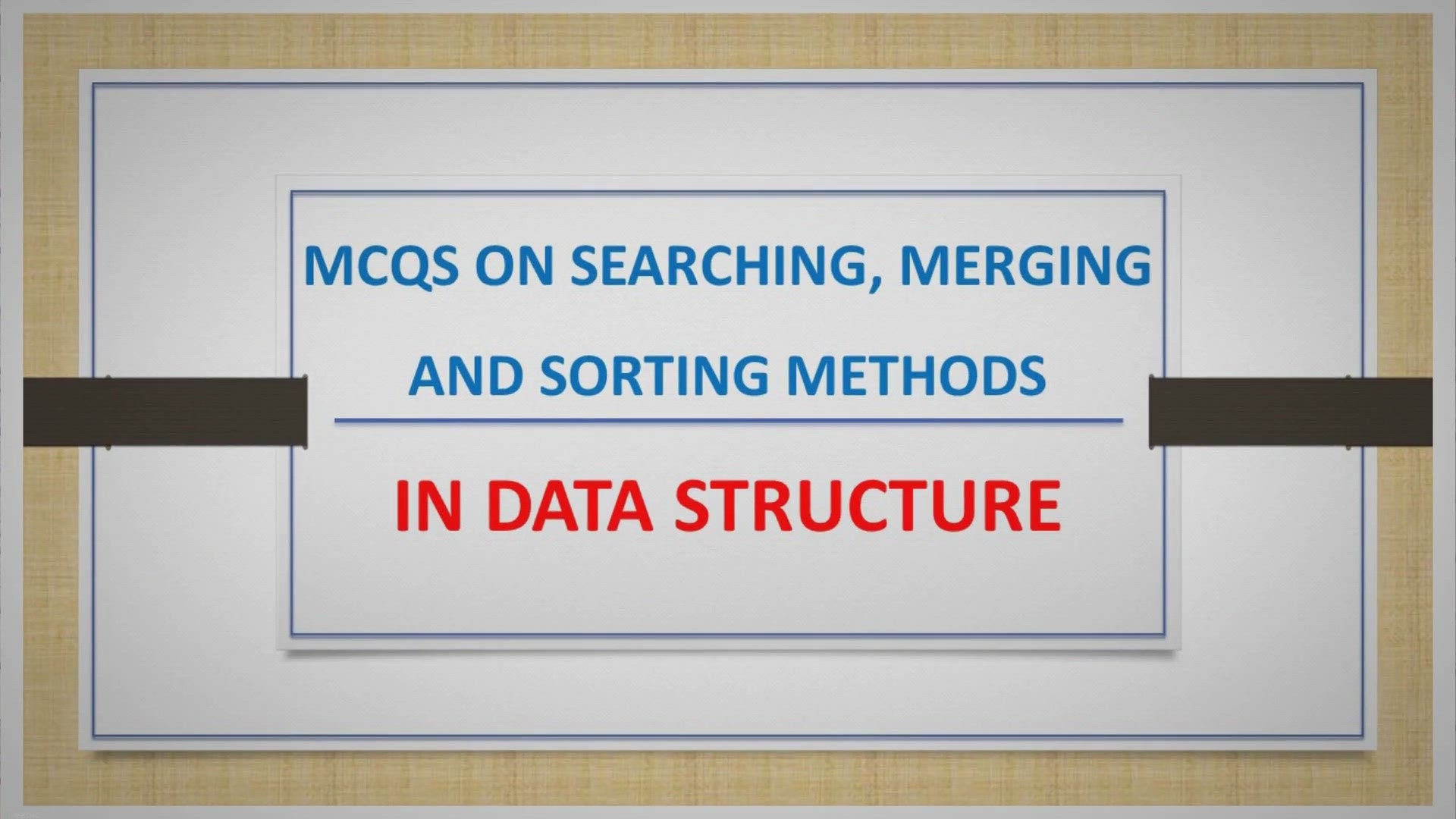 'Video thumbnail for MCQs On Searching, Merging And Sorting Methods In Data Structure'