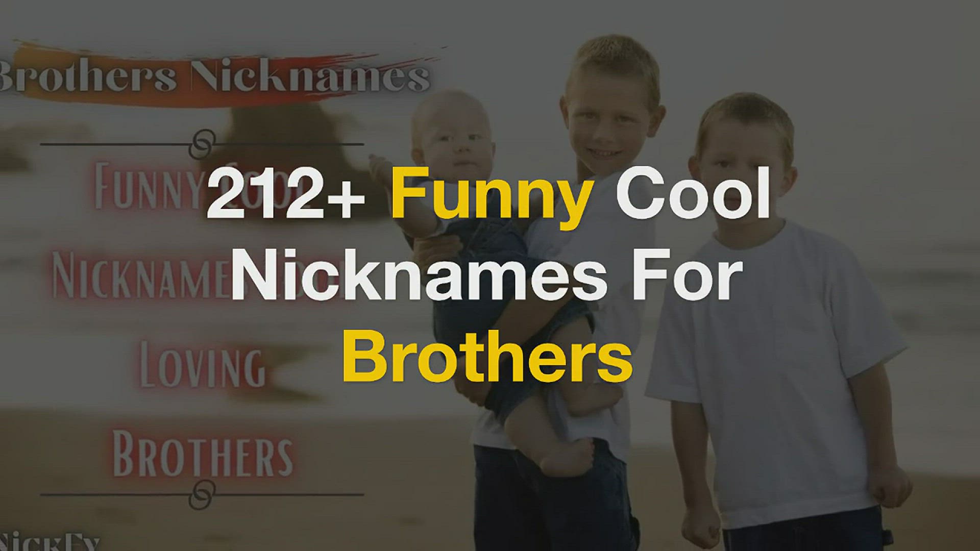 'Video thumbnail for Brother Nicknames | 212+ Funny Cool Nicknames For Brothers'