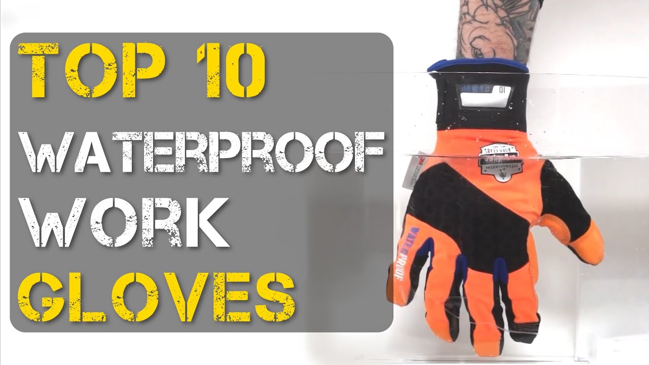 Video thumbnail for Top 10 Best Waterproof Work Gloves