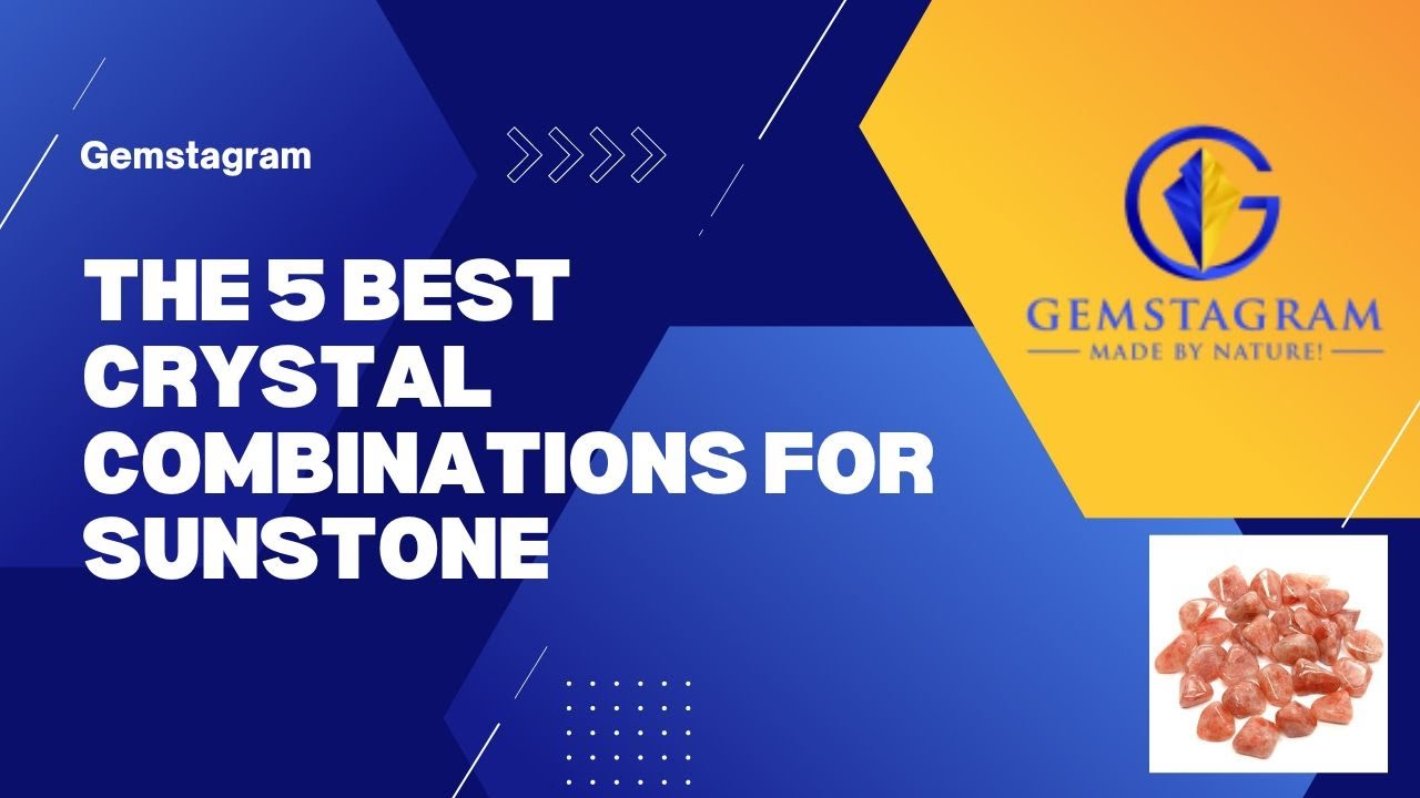 'Video thumbnail for The 5 Best Crystal Combinations for Sunstone'
