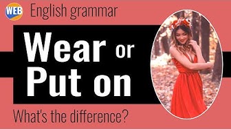 'Video thumbnail for What's the difference between Wear and Put On? (REAL student question)'