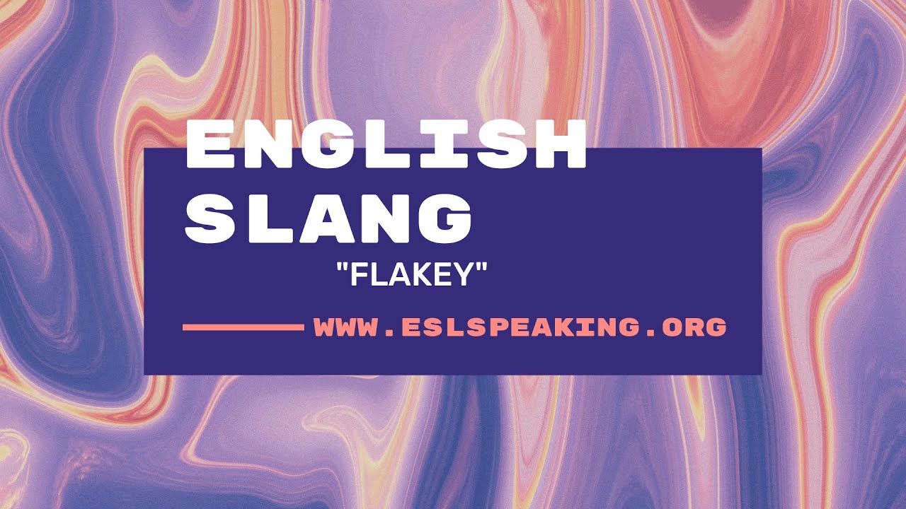 'Video thumbnail for Flakey (English slang expression) | Learn American English in 1 Minute a Day'