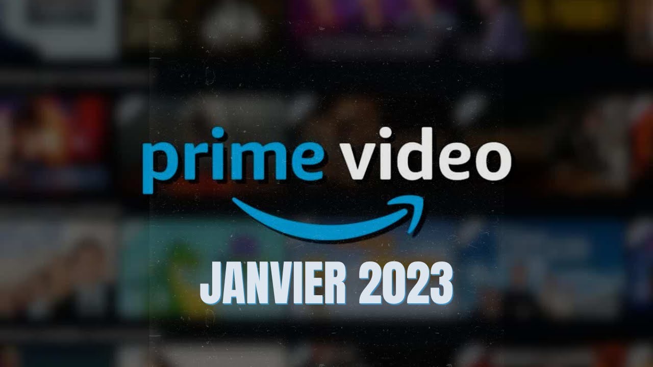 Video thumbnail for Date de sorte Prime video janvier 2023