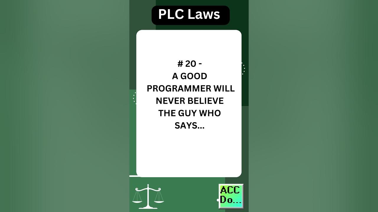 'Video thumbnail for PLC Laws #20 - A GOOD PROGRAMMER WILL NEVER BELIEVE'