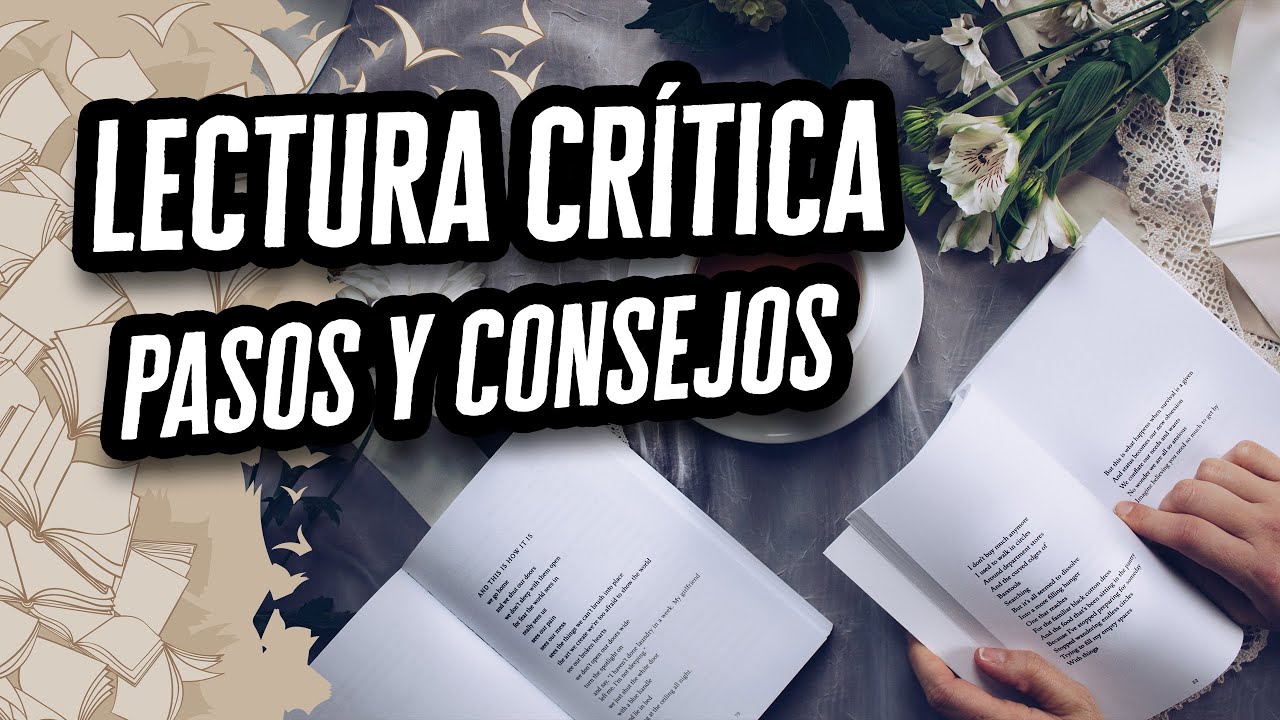 Video thumbnail for Lectura Crítica - Pasos y Consejos Infalibles | Descubre el Mundo de la Literatura