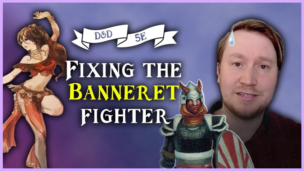 Video thumbnail for Fixing the Purple Dragon Knight Fighter (Banneret) - D&D 5e Subclass Revision