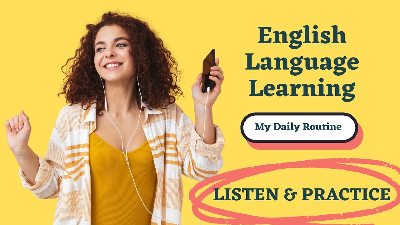 'Video thumbnail for English Language Learning || LISTEN & PRACTICE || My Daily Routine || Pre-intermediate Level'