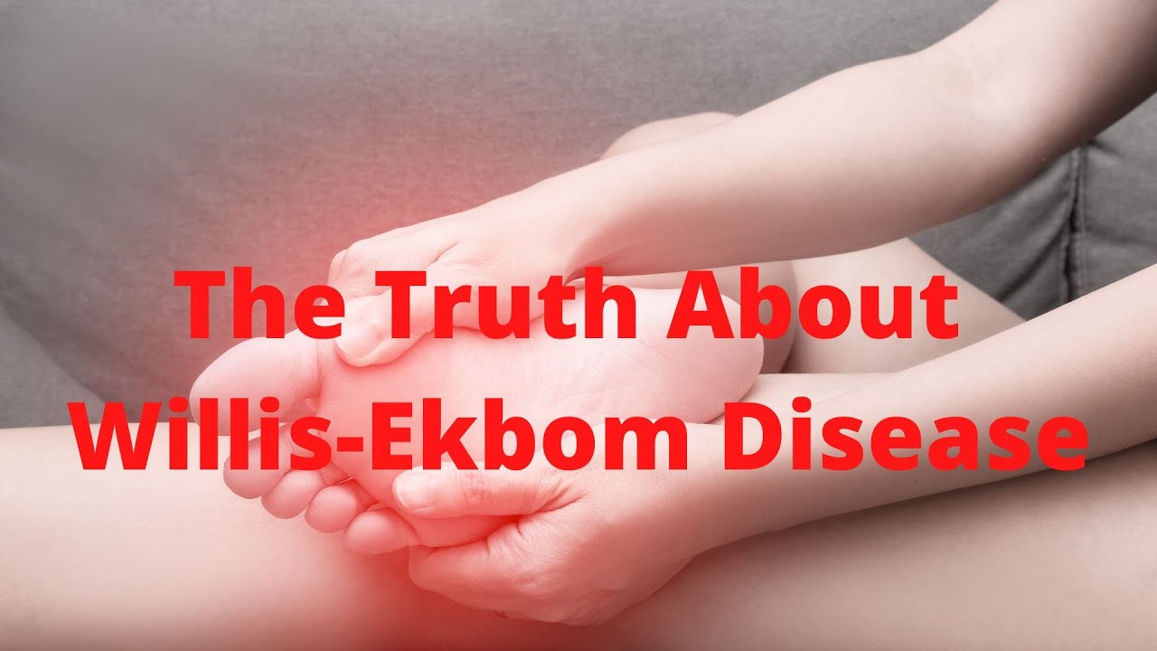 'Video thumbnail for The Truth About Willis-Ekbom Disease'