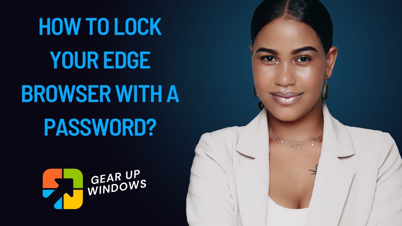 'Video thumbnail for How to Lock your Edge Browser with a Password on Windows 11 or 10?'