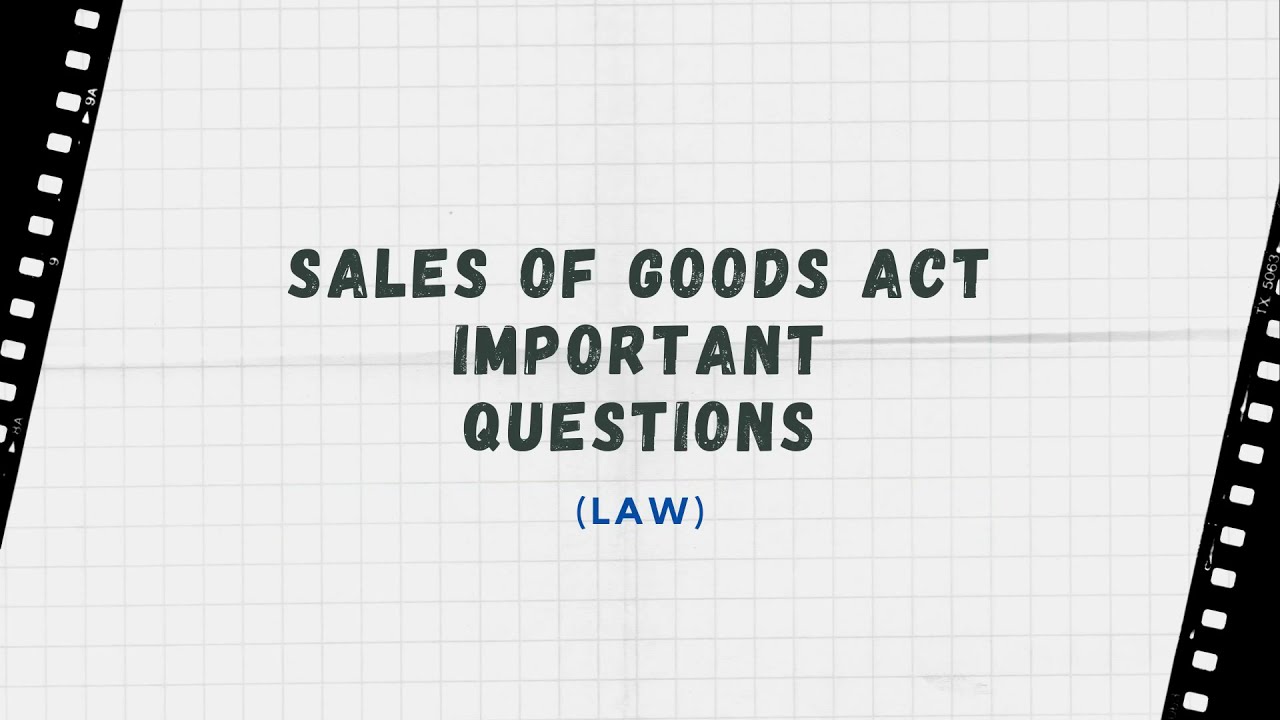 'Video thumbnail for Sales of Goods act Important Questions'
