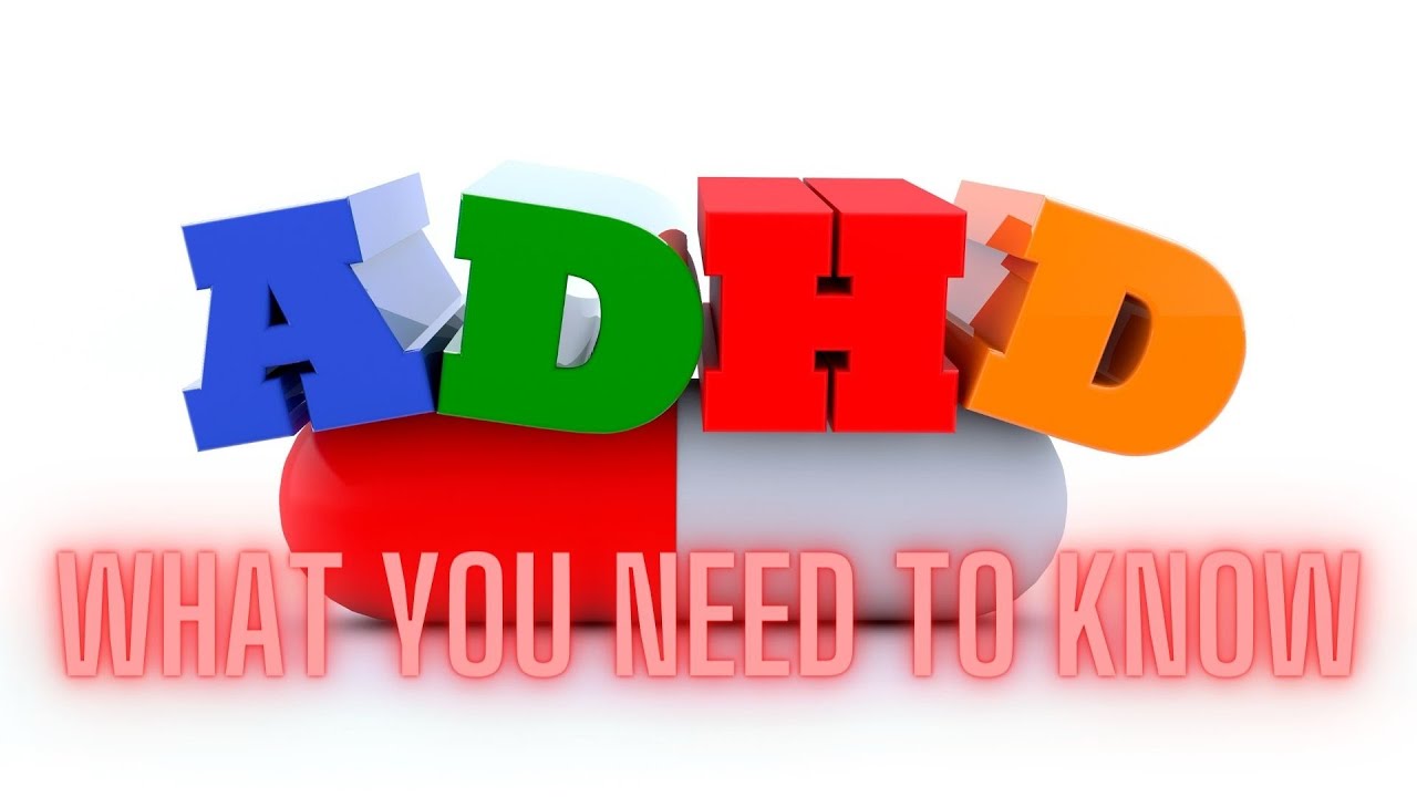 'Video thumbnail for ADHD: What You Need to Know'