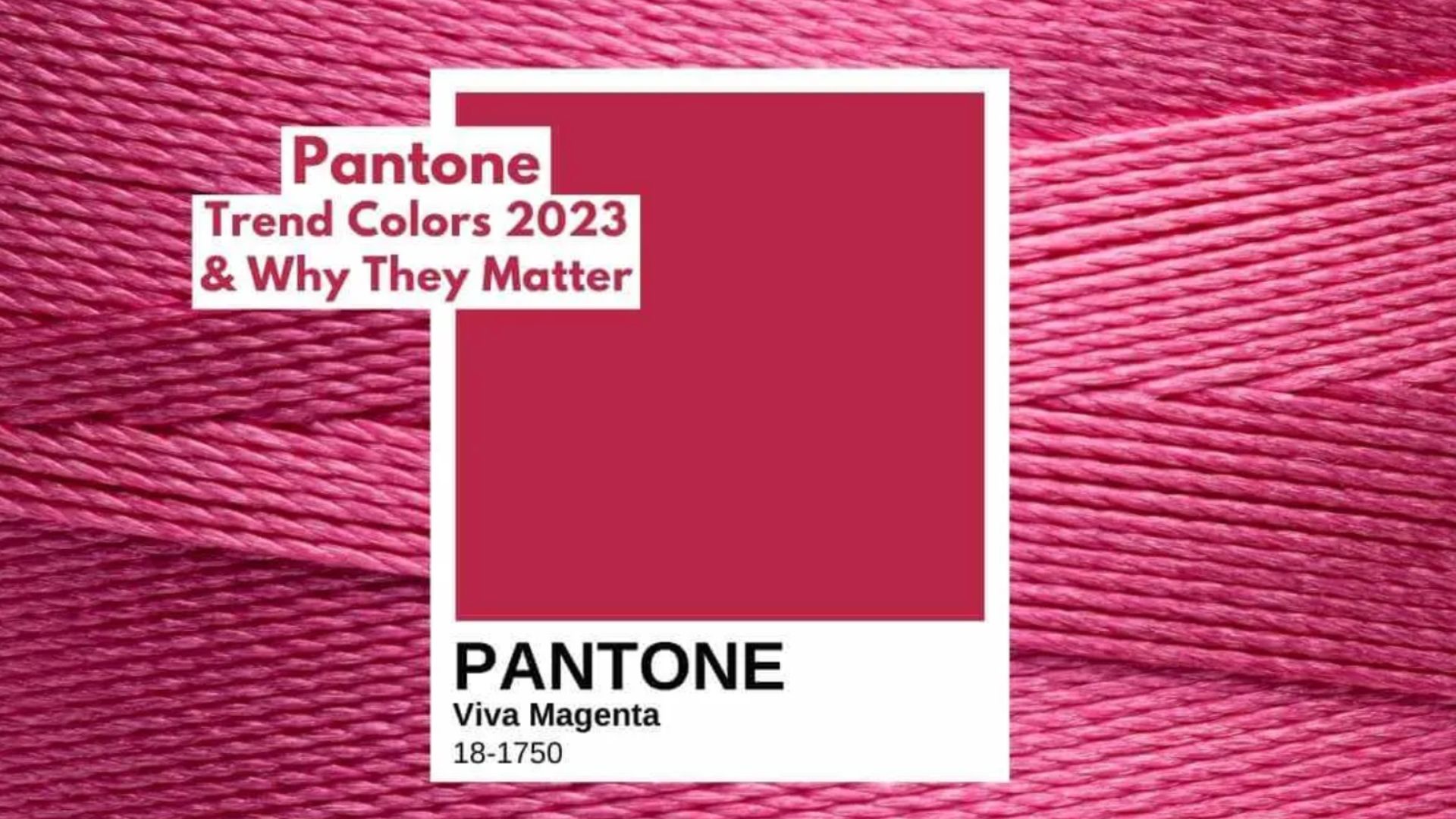 'Video thumbnail for Pantone Trend Colors 2023 & Why They Matter'