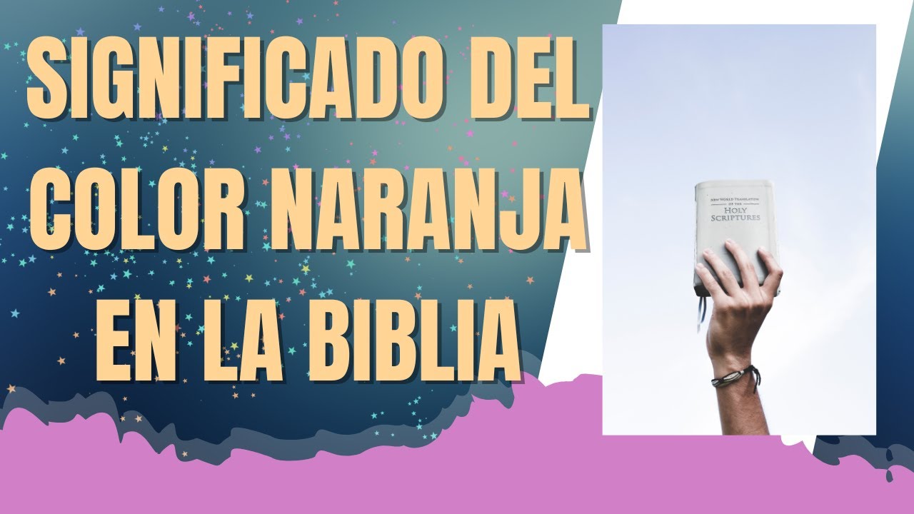 'Video thumbnail for Significado del color naranja en la biblia'