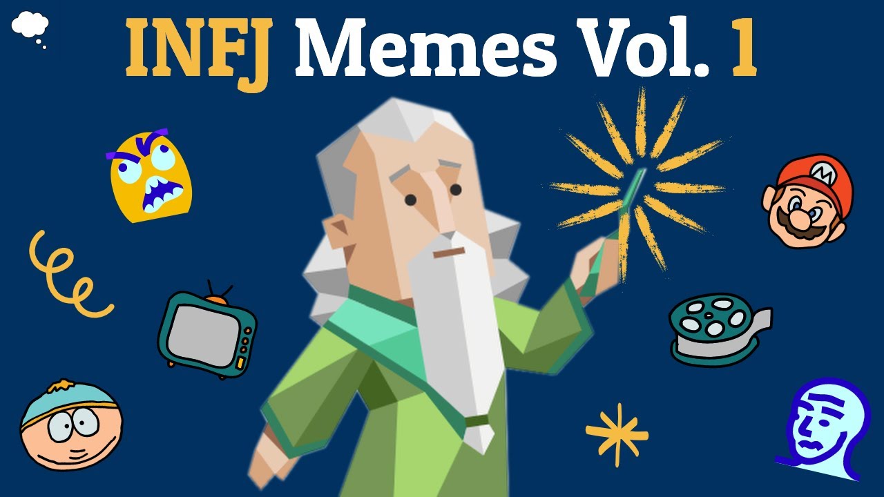 Video thumbnail for INFJ Meme Compilation | Vol. 1 (INFJ Male Psychology)