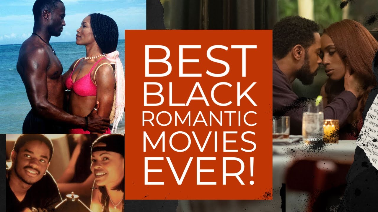 Video thumbnail for The 10 BEST Black Romantic Movies Ever!