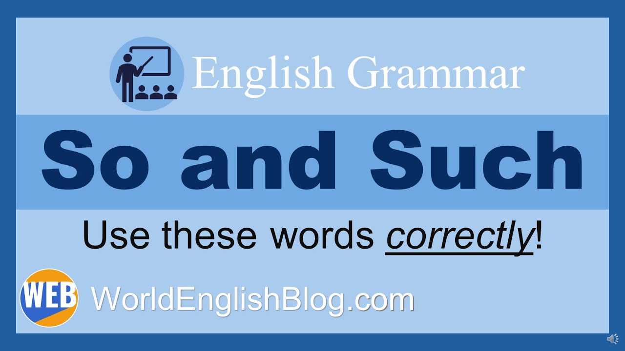 'Video thumbnail for So and Such (English grammar)'