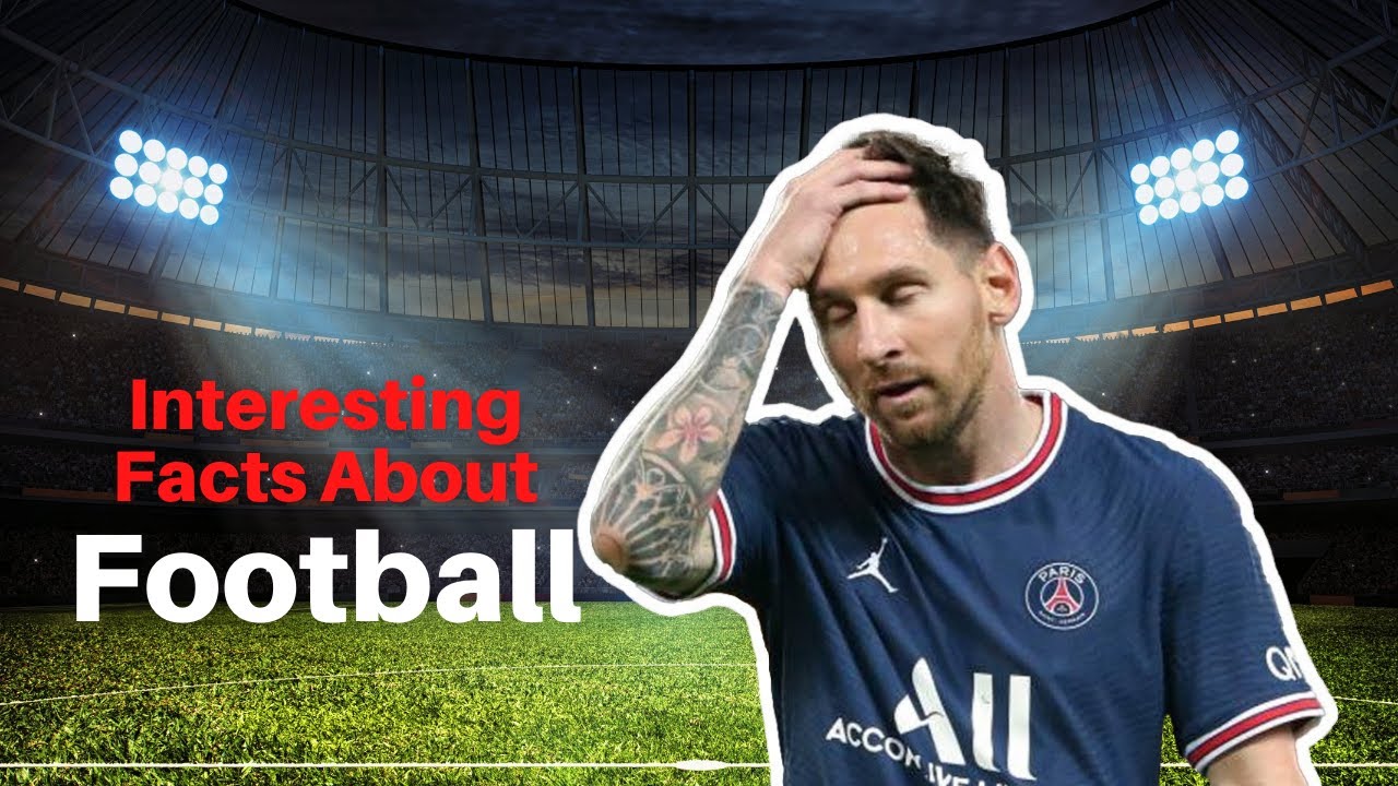 Video thumbnail for Interesting Facts About Football 2023