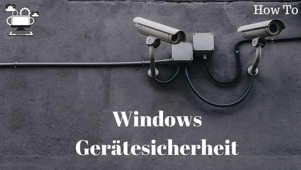 'Video thumbnail for Was ist die Windows Gerätesicherheit'