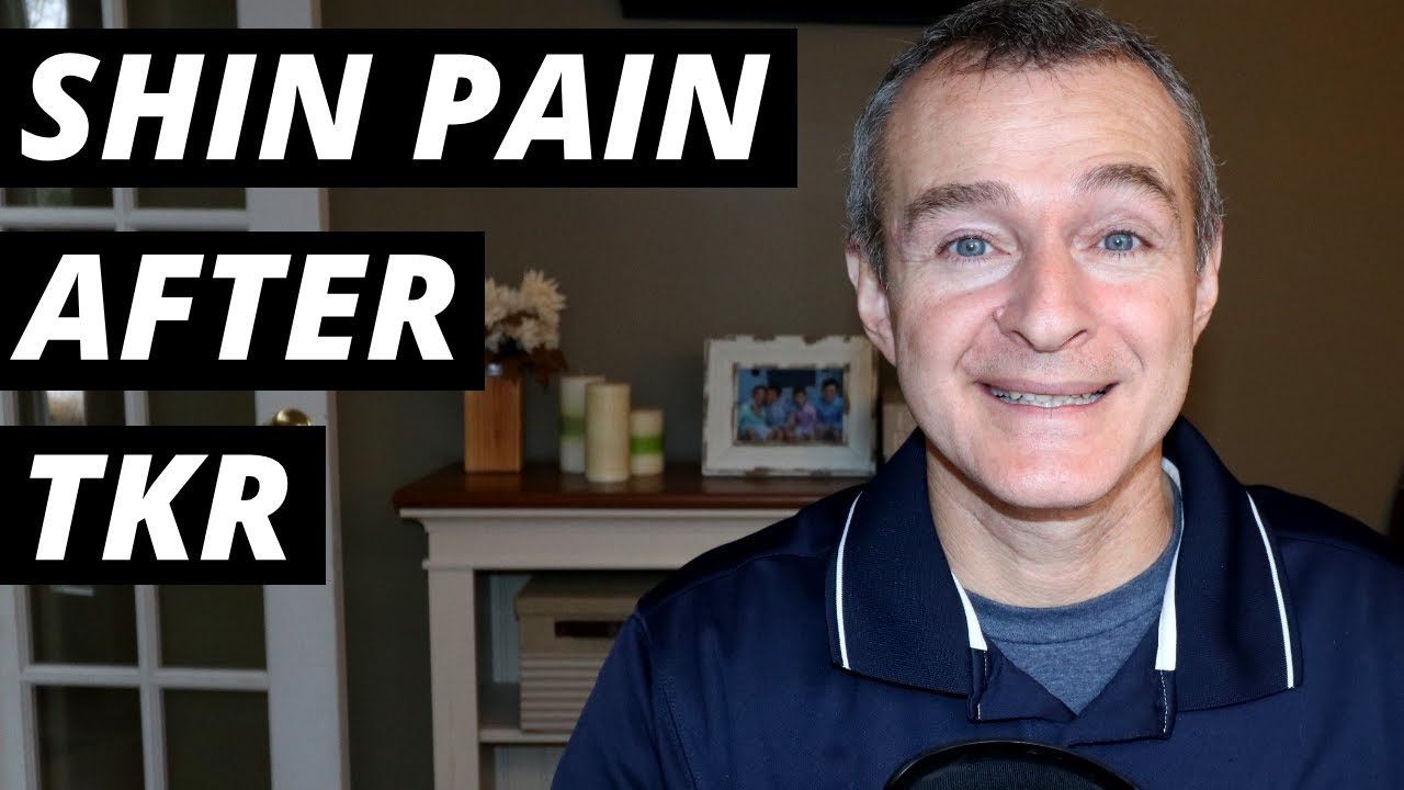 Video thumbnail for Shin Pain After Knee Replacement